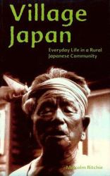 Village Japan : Everyday Life in Rural Japan