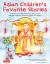 Asian Children's Favorite Stories : A Treasury of Folktales from China, Japan, Korea, India, the Philippines, Thailand, Indonesia and Malaysia