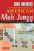 A Beginner's Guide to American Mah Jongg : How to Play the Game and Win