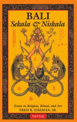 Bali: Sekala and Niskala : Essays on Religion, Ritual, and Art