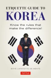 Etiquette Guide to Korea : Know the Rules That Make the Difference!