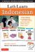 Let's Learn Indonesian Kit : A Complete Language Learning Kit for Kids (64 Flash Cards, Audio CD, Games and Songs, Learning Guide and Wall Chart)