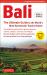 Bali: the Ultimate Guide : To the World's Most Spectacular Tropical Island (Includes Pull-Out Map)