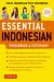 Essential Indonesian Phrasebook and Dictionary : Speak Indonesian with Confidence (Revised Edition)