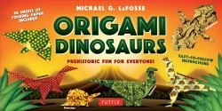 Origami Dinosaurs Kit : Prehistoric Fun for Everyone!: Kit Includes 2 Origami Books, 20 Fun Projects and 98 Origami Papers