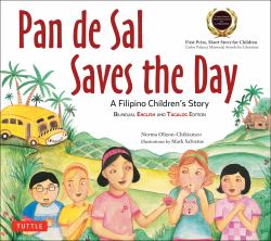 Pan de Sal Saves the Day : An Award-Winning Children's Story from the Philippines [New Bilingual English and Tagalog Edition]