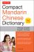 Tuttle Compact Mandarin Chinese Dictionary : Chinese-English English-Chinese [All HSK Levels, Fully Romanized]