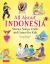 All about Indonesia : Stories, Songs, Crafts and Games for Kids