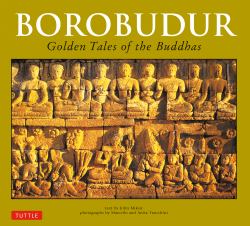 Borobudur : Golden Tales of the Buddhas