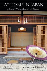 At Home in Japan : A Foreign Woman's Journey of Discovery
