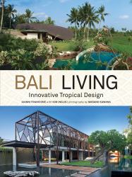 Bali Living : Innovative Tropical Design