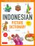Indonesian Picture Dictionary : Learn 1,500 Indonesian Words and Expressions (Ideal for IB Exam Prep; Includes Online Audio)