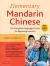Elementary Mandarin Chinese Textbook : The Complete Language Course for Beginning Learners (with Companion Audio)