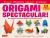 Origami Spectacular Kit : Our Biggest and Best Origami Collection Ever! (114 Sheets of Paper; 60 Easy Projects to Fold; 4 Different Paper Sizes; Practice Dollar Bills; Full-Color Instruction Book)