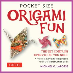 Pocket Size Origami Fun Kit : Contains Everything You Need to Make 7 Exciting Paper Models