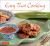 Easy Thai Cooking : 75 Family-Style Dishes You Can Prepare in Minutes