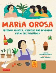 Maria Orosa Freedom Fighter : Scientist and Inventor from the Philippines