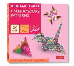 Origami Paper - Kaleidoscope Patterns - 6 - 96 Sheets : Tuttle Origami Paper: Origami Sheets Printed with 8 Different Patterns: Instructions for 6 Projects Included