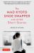 The Mad Kyoto Shoe Swapper and Other Short Stories The Mad Kyoto Shoe Swapper and Other Short Stories