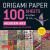 Origami Paper 100 Sheets Modern Art 6 (15 Cm) : Art by Bennett Agnew for PSL Strive: Double-Sided Sheets Printed with 12 Different Designs (Instructions for 5 Projects)