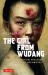 The Girl from Wudang : A Novel about Artificial Intelligence, Martial Arts and Immortality