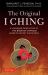 The Original I Ching : A Landmark Translation of the Book of Changes Based on Recent Discoveries