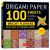Origami Paper 100 Sheets Bright Flowers 6 (15 Cm) : Double-Sided Origami Sheets Printed with 12 Different Patterns (Instructions for 5 Projects Included)