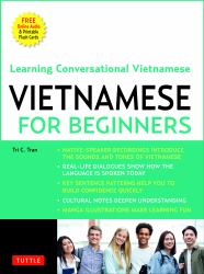 Vietnamese for Beginners : Learning Conversational Vietnamese (Free Online Audio)