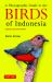 A Photographic Guide to the Birds of Indonesia : Updated Second Edition