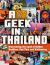 A Geek in Thailand : Discovering the Land of Golden Buddhas, Pad Thai and Kickboxing