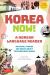 Korea Now! a Korean Language Reader : Stories and Essays about Contemporary Korean Culture in Korean and English [with Free Online Audio]