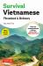 Survival Vietnamese Phrasebook and Dictionary : How to Communicate Without Fuss or Fear INSTANTLY! (with Free Online Audio)