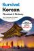 Survival Korean: a Korean Language Phrase Book : How to Communicate Without Fuss or Fear Instantly!