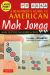 A Beginner's Guide to American Mah Jongg : How to Play the Game and Win