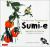 The Art and Technique of Sumi-E : Japanese Ink Painting As Taught by Ukai Uchiyama