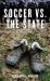 Soccer vs. the State : Tackling Football and Radical Politics