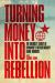 Turning Money into Rebellion : The Unlikely Story of Denmark's Revolutionary Bank Robbers