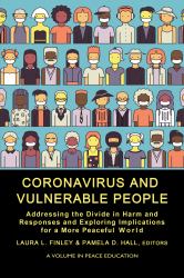 Coronavirus and Vulnerable People : Addressing the Divide in Harm and Responses and Exploring Implications for a More Peaceful World