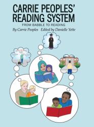 Carrie Peoples' Reading System : From Babble to Reading