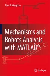 Mechanisms and Robots Analysis with MATLAB