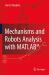 Mechanisms and Robots Analysis with MATLAB