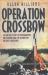 Operation Crossbow : The Untold Story of Photographic Intelligence and the Search for Hitler's V Weapons
