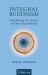Integral Buddhism : Developing All Aspects Of One's Personhood
