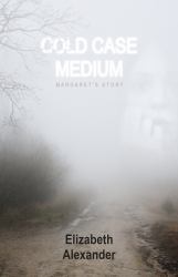 Cold Case Medium: Margaret's Story : Margaret's Story