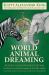 World Animal Dreaming - REVISED and EXPANDED : Interpreting the Symbolic Language of the World's Animals