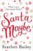 Santa Maybe Santa Maybe
