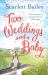 Two Weddings and a Baby Two Weddings and a Baby