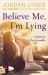 Believe Me, I'm Lying Believe Me, I'm Lying