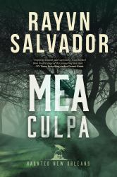 Mea Culpa : A Haunted New Orleans Novel