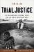 Trial Justice : The Lord's Resistance Army, Sudan and the International Criminal Court